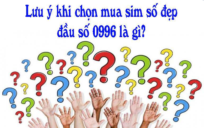 0996 thuộc mạng nào? Thông tin về ý nghĩa của nó và cách chọn thẻ SIM - JCP Media Room